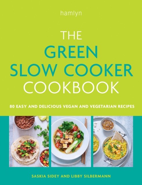 The Green Slow Cooker Cookbook by Libby Silbermann (Paperback Book)