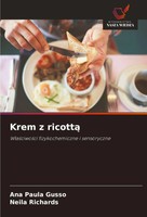 Krem Z Ricott¿ W¿A¿Ciwo¿Ci Fizykochemiczne I Sensoryczne Ana Paula Gusso (U. A.)