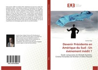 Justine Haye | Devenir PréSidente En AméRique Du Sud : Un éVèNement InéDit ?