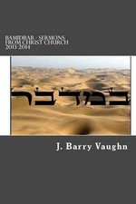 BaMidbar - Sermons from Christ Church 2013-2014 by J. Barry Vaughn (English) Pap