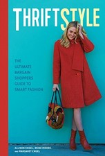 ThriftStyle: The Ultimate Bargain Shopper's Guide to Smart Fashion by Engel, Al