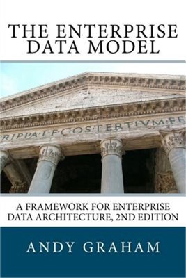 The Enterprise Data Model: A framework for enterprise data architecture, 2nd edi