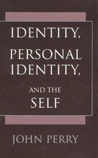 Identity, Personal Identity and the Self by John Perry (English) Hardcover Book