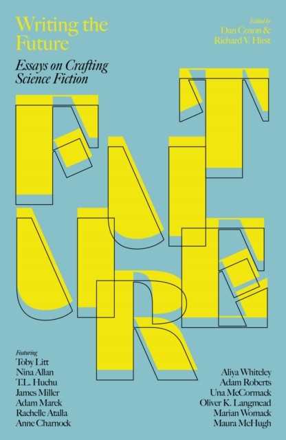 Writing the Future: Essays on Crafting Science Fiction by Dan Coxon PAPERBACK - Image 5