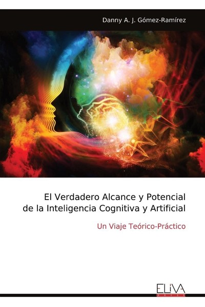 El Verdadero Alcance Y Potencial De La Inteligencia Cognitiva Y Artificial Danny-image