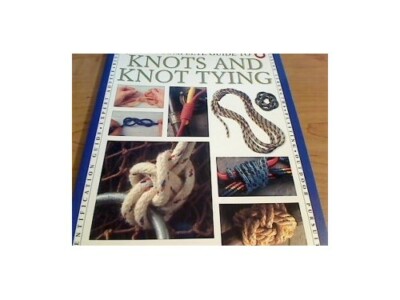 The Complete Guide to Knots and Knot Tying by Geoffrey Budworth 1840388382