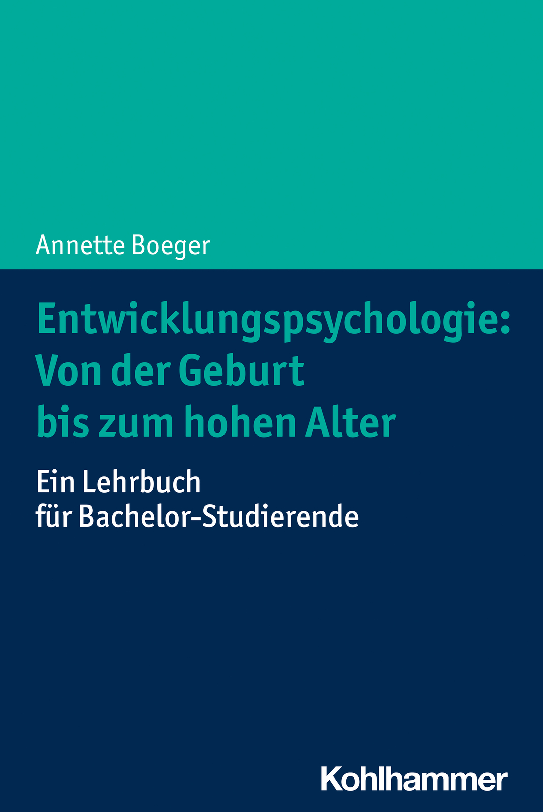 Annette Boeger / Entwicklungspsychologie: Von Der Geburt Bis Zum Hohen