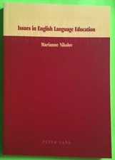 Issues in English Language Education by Marianne Nikolov, Peter Lang (PB 2002)