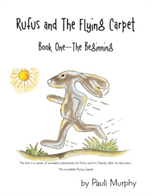 Murphy - Rufus and the Flying Carpet  Book One - the Beginning - New p - X555z