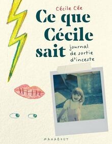 Ce que Cécile sait : journal de sortie dinceste  von Cé... | Buch | Zustand gut