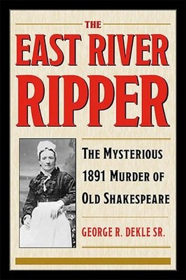 The East River Ripper: The Mysterio..., George R. Dekle