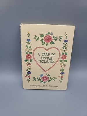 A Book of Loving Thoughts Susan Squellati Florence Inspirational Gift Hardcover 
