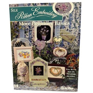 Silk Ribbon Embroidery More Beginner Basics Bucilla Transfers 1995