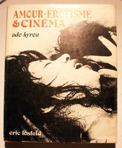 Erotisme Amour Et Cinema Ado Kyrou Ed Losfeld 1967 Vamps Femmes Fatales Ebay