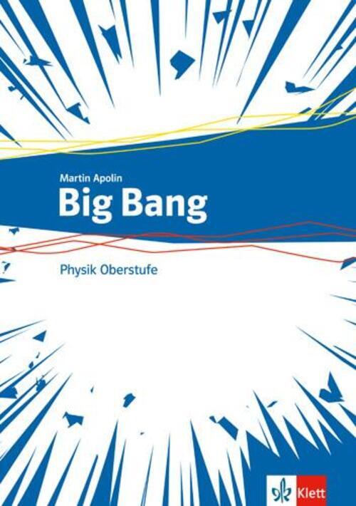 Thumbnail - Big Bang Oberstufe. Schülerbuch Klassen 11-13 (g9), 10-12 (g8).