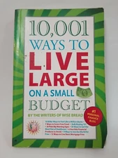 10,001 Ways to Live Large on a Small Budget by The Writers of Wise Bread