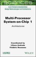 Multi-processor System-on-chip : Architectures, Hardcover by Andrade, Liliana...