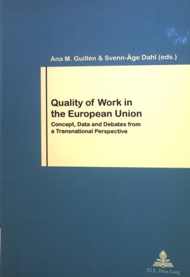 Quality of Work in the European Union: Concept, Data and Debates from a Transnat