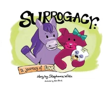 Surrogacy: A Journey of Love by Stephanie Witte Paperback Book