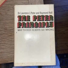 The Peter Principle (Hardcover, Morrow & Company, 1969, US, Dust Jacket), 1st Ed