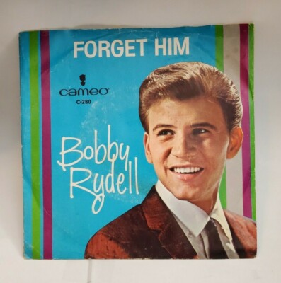 Bobby Rydell FORGET HIM / LOVE LOVE GO AWAY (ROCK 45/PS) #280 PLAYS VG++