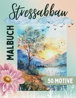 Malbuch Erwachsene Stressabbau 50 Motive Achtsamkeit Entspannung