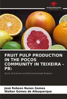 Fruit Pulp Production IN THE PoÇOs Community IN Teixeira - Pb: Gomes (U. A.)