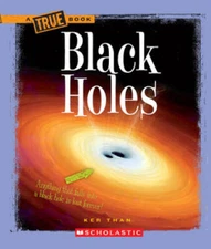 Black Holes (True Books: Space (Paperback)) - Paperback By Than, Ker - GOOD