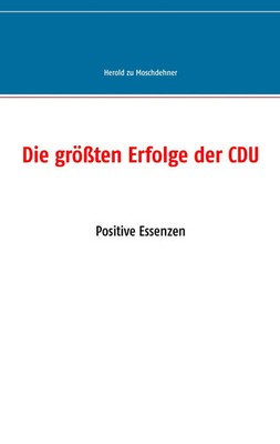 Herold Zu Moschdehner | Die größten Erfolge der CDU | Taschenbuch | Deutsch