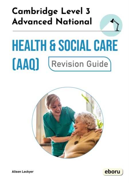 Cambridge Level 3 Advanced National in Health and Social Care (AAQ) Revision - Image 2