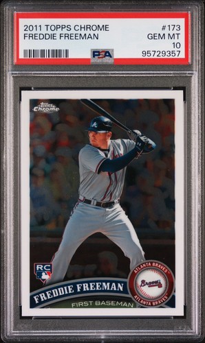 2011 Topps Chrome - Freddie Freeman #173 Rookie (RC) - PSA 10 GEM MINT