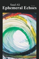 Saad Ali | Ephemeral Echoes | Taschenbuch | Englisch (2018) | AuthorHouse UK