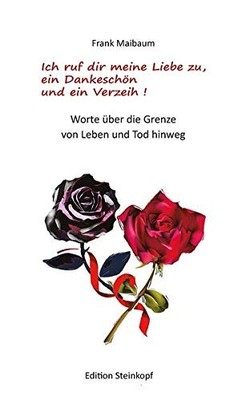 Frank Maibaum Ich ruf dir meine Liebe zu, ein Dankeschön  (Hardback) (UK IMPORT)
