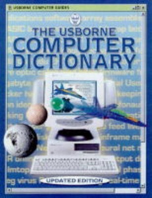 The Usborne Computer Dictionary for Beginners (Usborne Computer Guides),Anna Cl