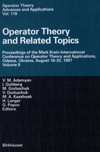 Operator Theory and Related Topics Proceedings of the Mark Krein Internatio 2264 - Adamyan, V. M.; Gohberg, Israel C.; Gorbachuk, Myroslav L.; Gorba