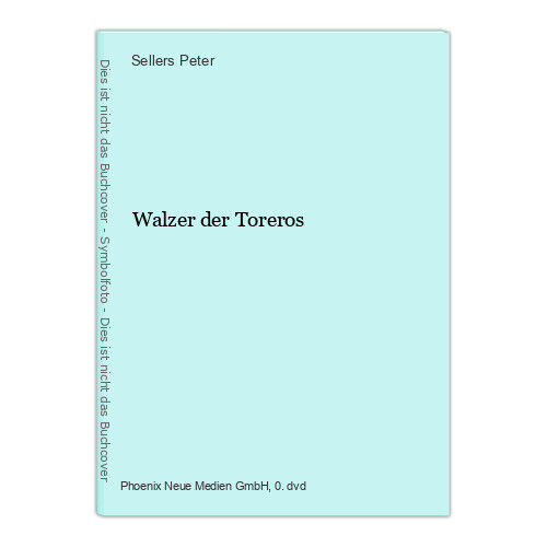 Walzer der Toreros Peter, Sellers, Robin Dany Fraser John u. a.: 897660 - Bild 1 von 1
