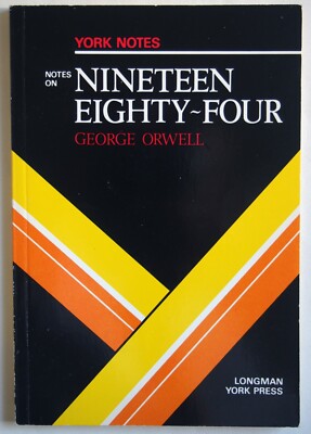 YORK NOTES ON NINETEEN EIGHTY FOUR GEORGE ORWELL / PAPERBACK LONGMAN YORK PRESS