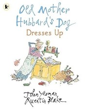 Old Mother Hubbards Dog Dresses Up, Yeoman, John, Used; Very Good Book