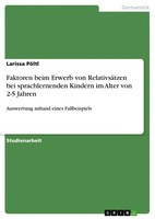 Larissa PöLtl | Faktoren Beim Erwerb Von RelativsäTzen Bei Sprachlernenden...