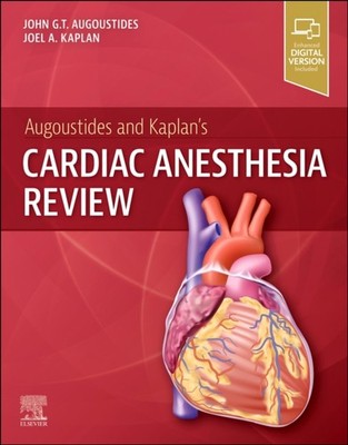 Augoustides and Kaplans Cardiac Anesthesia Review PAPERBACK 9780443115769