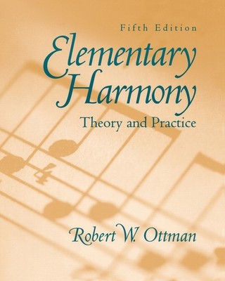 Elementary Harmony: Theory and Practice by Ottman, Robert
