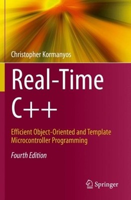 Real-Time C++: Efficient Object-Oriented and Template Microcontroller Programmin
