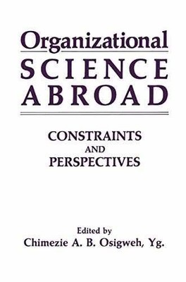 Organizational Science Abroad: - Hardcover, by Osigweh C.A.B. Yg. - Acceptable