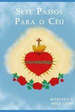 Sete Passos Para O Cu by Marcelo Antonio Musa Lopes (Portuguese) Paperback Book