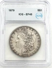 1879 Morgan Silver Dollar $1 - Philadelphia Mint - ICG Certified EF45