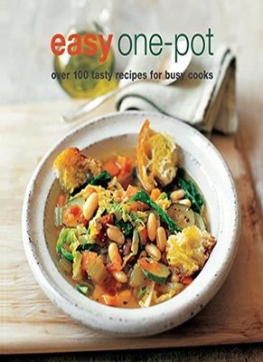 Easy One-Pot: Over 100 tasty recipes for busy cooks (Cookery),Ry