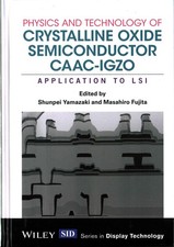 Physics and Technology of Crystalline Oxide Semiconductor CAAC-IGZO: Application