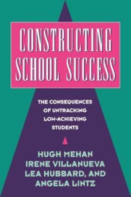 Constructing School Success: The Consequences of Untracking Low Achieving Stude