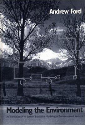 Modeling the Environment: An Introduction to System Dynamics Modeling of...