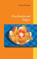 Fruchtsalat Mit Folgen Ursula Wintsch Taschenbuch 204 S. Deutsch 2013